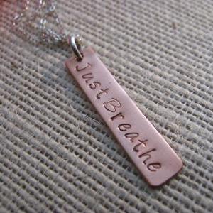 Just Breathe, Personalized Necklace, Just Breath..